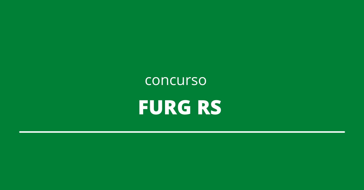 Concurso Furg Rs Edital Para Servidores T Cnico Administrativos