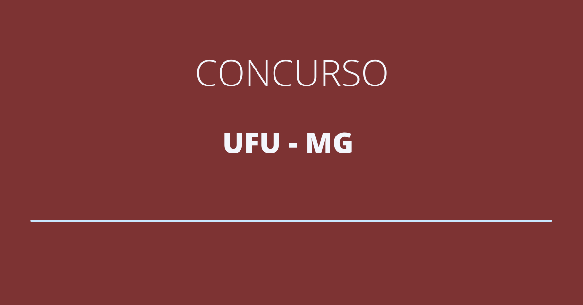 Concurso UFU MG edital publicado ganhos de até R 4 1 mil