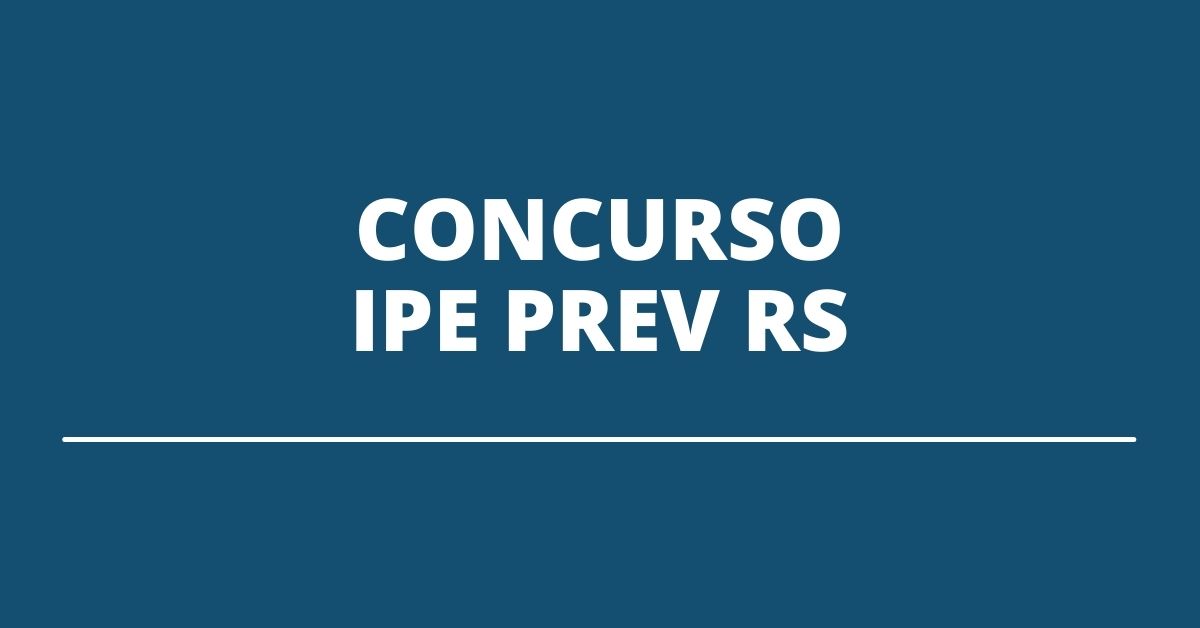 Concurso Ipe Prev Rs Edital Vagas Cronograma Retificado