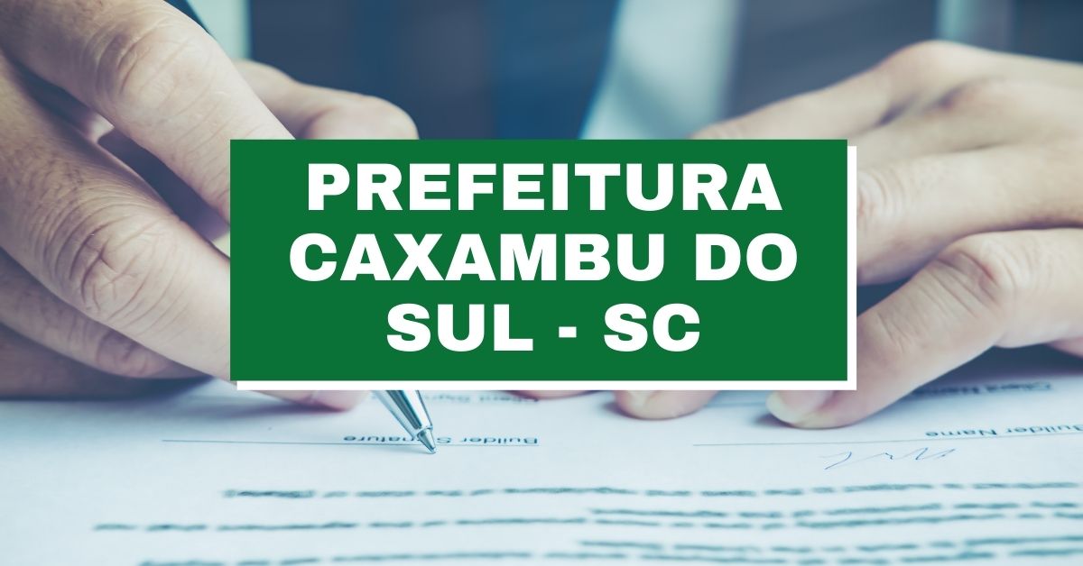 Prefeitura De Caxambu Do Sul SC Divulga Novo Edital