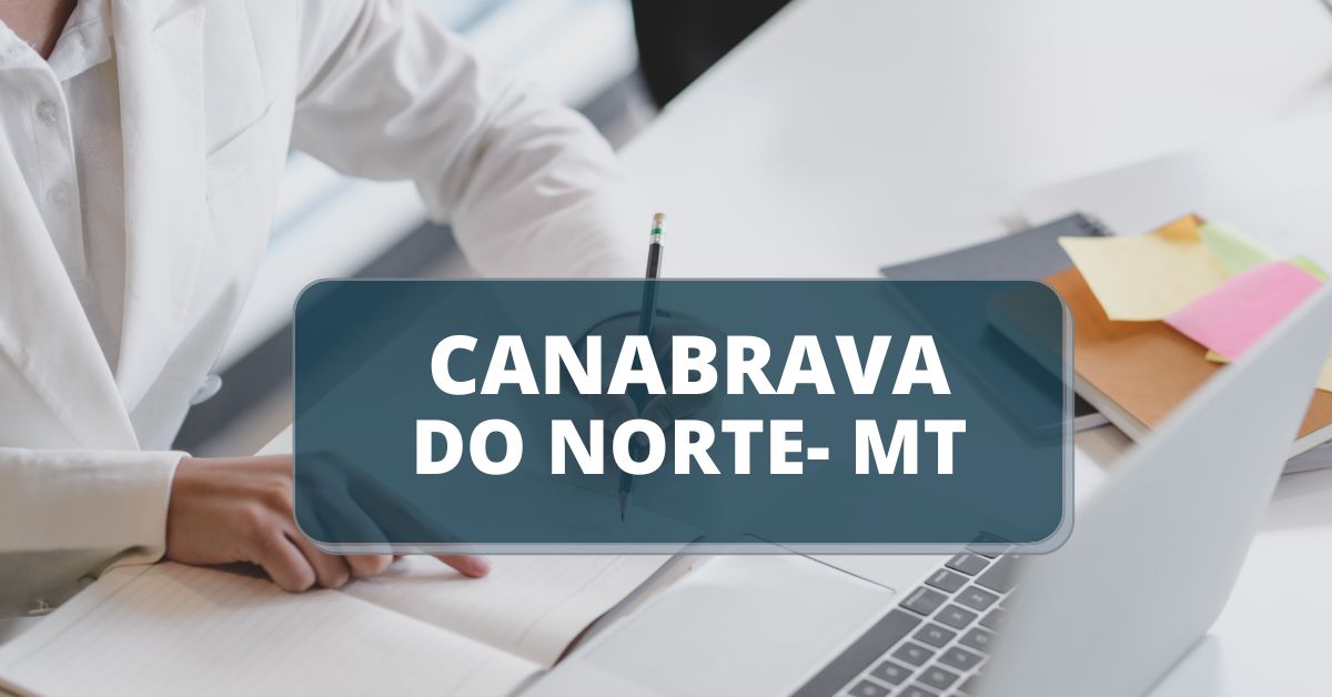 Prefeitura De Canabrava Do Norte MT Divulga Edital De Processo