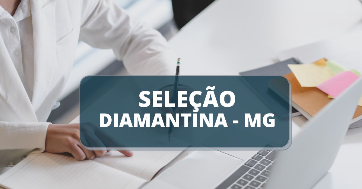 Prefeitura De Diamantina Mg Abre Vagas Em Processo Seletivo