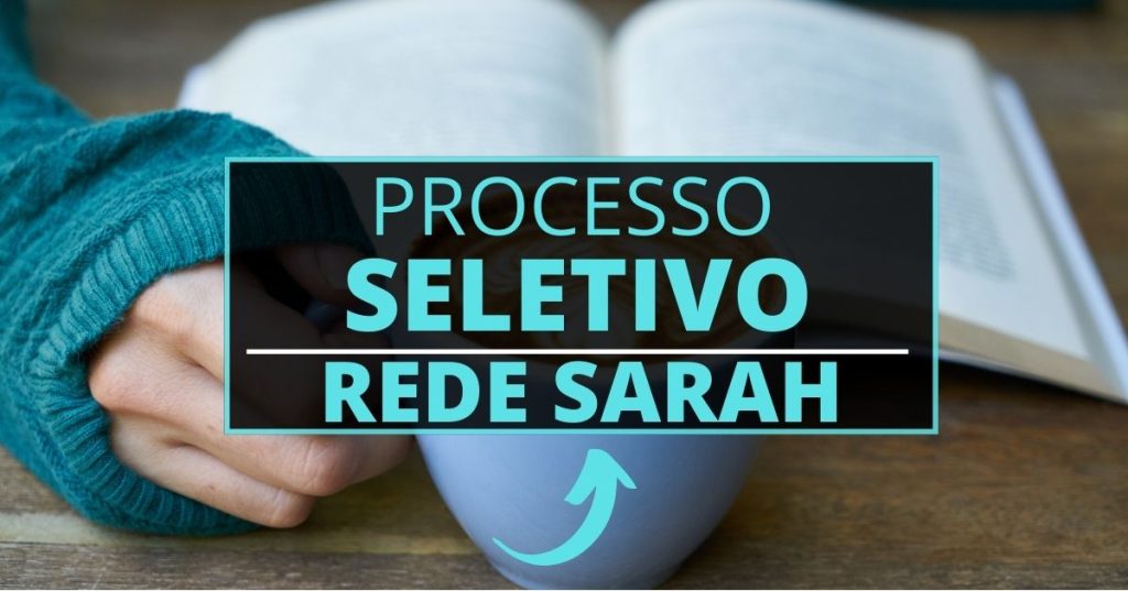 Rede Sarah Divulga Processo Seletivo R Mil Mensais