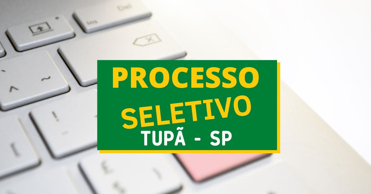 Prefeitura de Tupã SP divulga edital de seleção pública simplificada