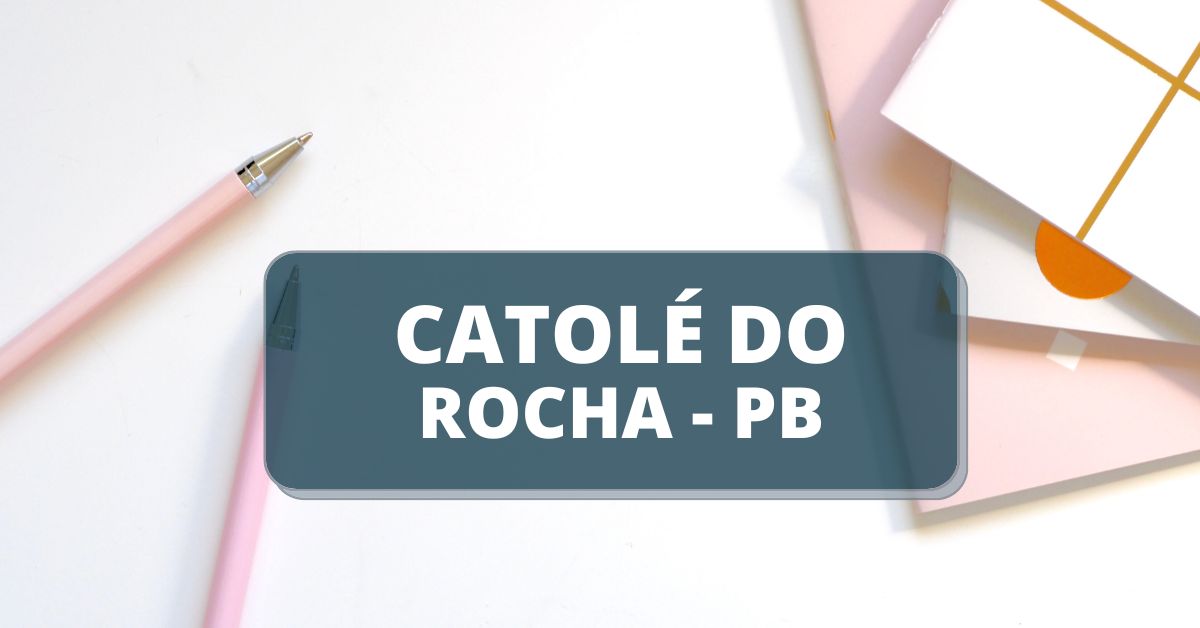 Concurso Câmara de Catolé do Rocha PB edital publicado