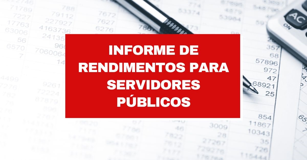 Informe de rendimentos para servidores públicos é liberado saiba como