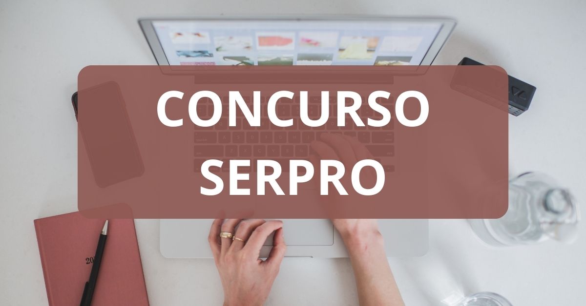 Concurso SERPRO abre mais de 600 vagas ganhos de até R 9 MIL