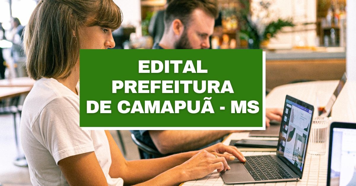 Prefeitura de Camapuã MS abre vagas imediatas em edital simplificado