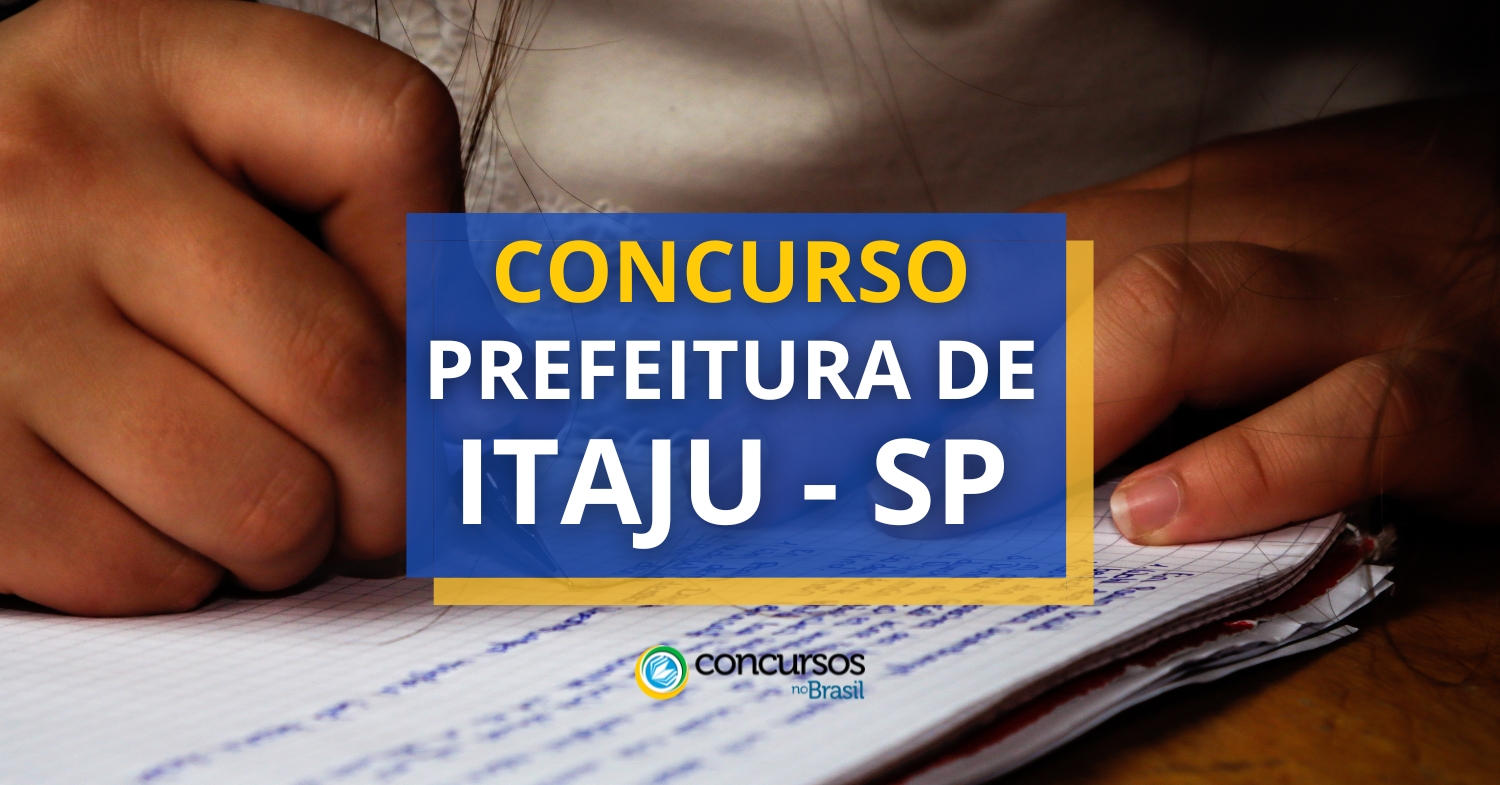 Concurso Prefeitura De Itaju Sp Abre Dois Novos Editais Para Efetivos