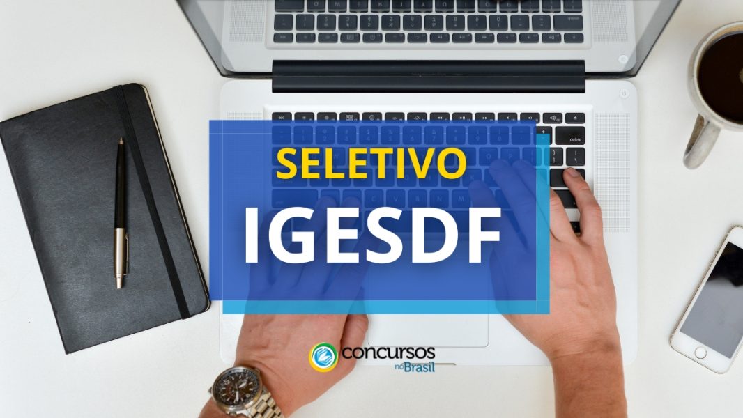 IGESDF abre três novos editais de seleção até R 12 mil