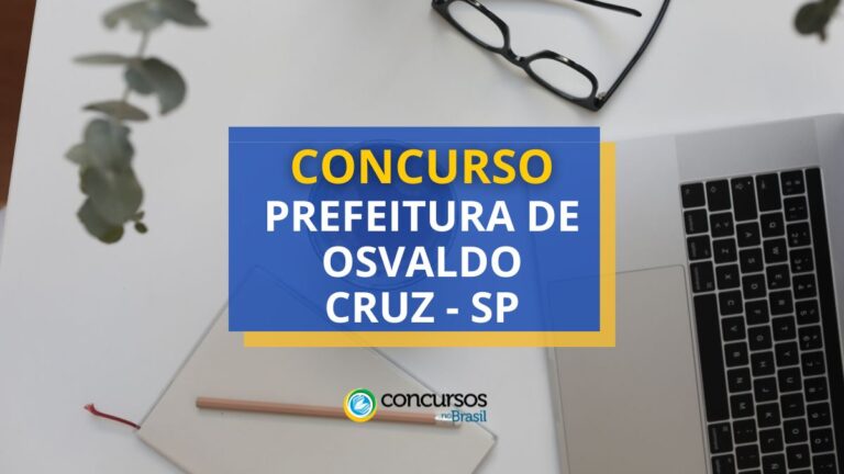 Concurso Prefeitura De Osvaldo Cruz Sp At R Mil