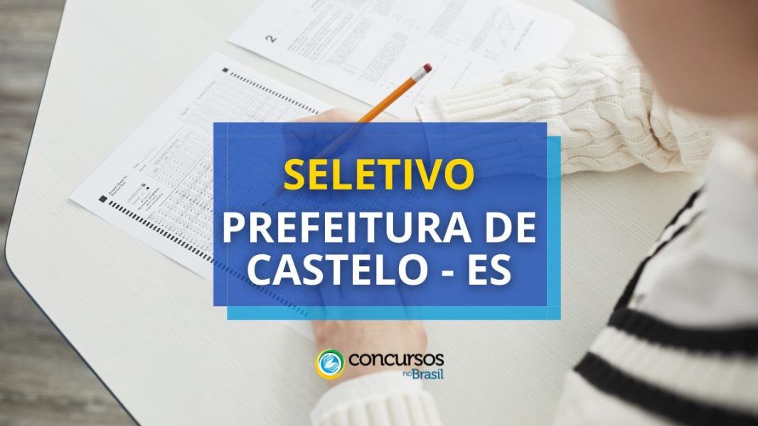 Prefeitura De Castelo ES Anuncia Edital De Processo Seletivo