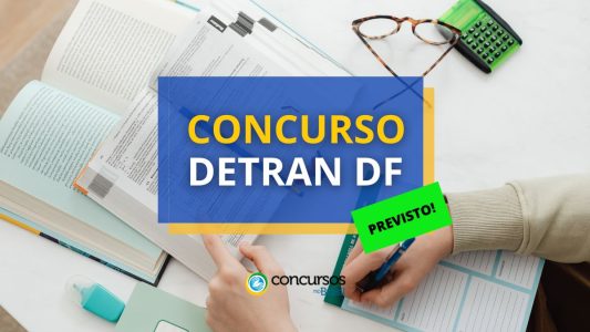 Concurso Detran Df Edital Iminente Vagas At R Mil