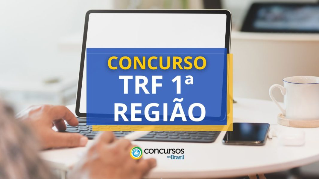 Concurso TRF 1 tem edital publicado até R 16 mil