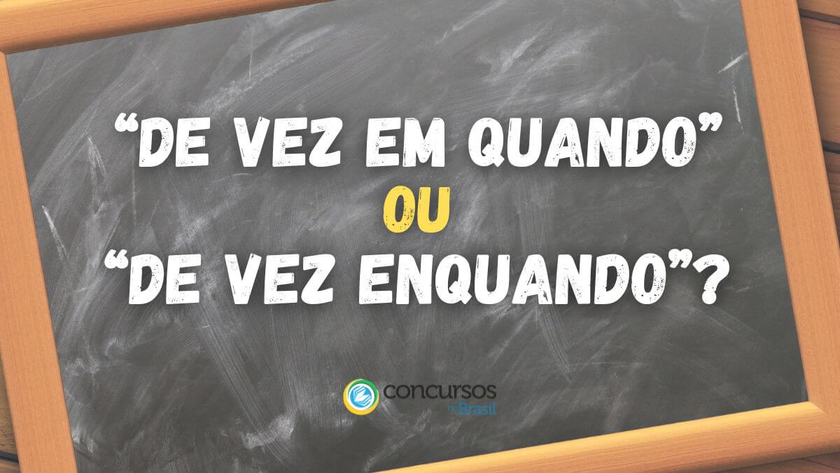 De Vez Em Quando Ou De Vez Enquando Qual O Certo