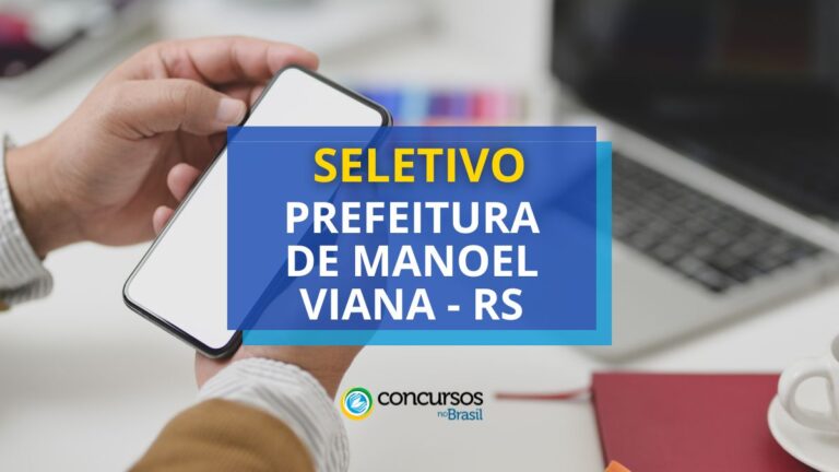 Prefeitura De Manoel Viana Rs Lan A Edital De Seletivo