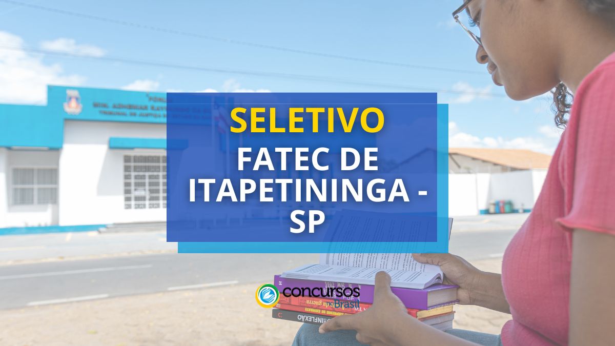 FATEC de Itapetininga SP lança novos editais de seletivo