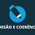 Coesão e coerência textual: entenda o que são e as diferenças entre elas