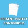 Present Perfect Continuous: regras, dicas, como usar e exemplos