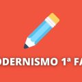 Modernismo 1ª fase: característica e principais autores