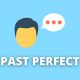 Past Perfect: regras, dicas, como usar e exemplos