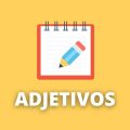 Adjetivos: o que são, tipos, gênero, número e grau