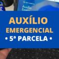 Auxílio emergencial: Caixa paga a nascidos em dezembro; veja calendário completo