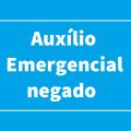 Auxílio emergencial negado: prazo para contestar termina em breve; saiba como fazer