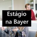Bayer abre mais de 160 vagas de estágio pelo país; confira os detalhes