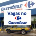 Carrefour abre mais 640 vagas de emprego pelo país; veja detalhes