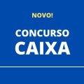 Concurso Caixa passa por nova retificação em seu Edital; 1.000 vagas em disputa