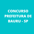 Concurso Prefeitura de Bauru – SP: vagas abertas por meio de quatro novos editais