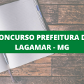 Concurso Prefeitura de Lagamar – MG: saiu edital para preenchimento de novas vagas