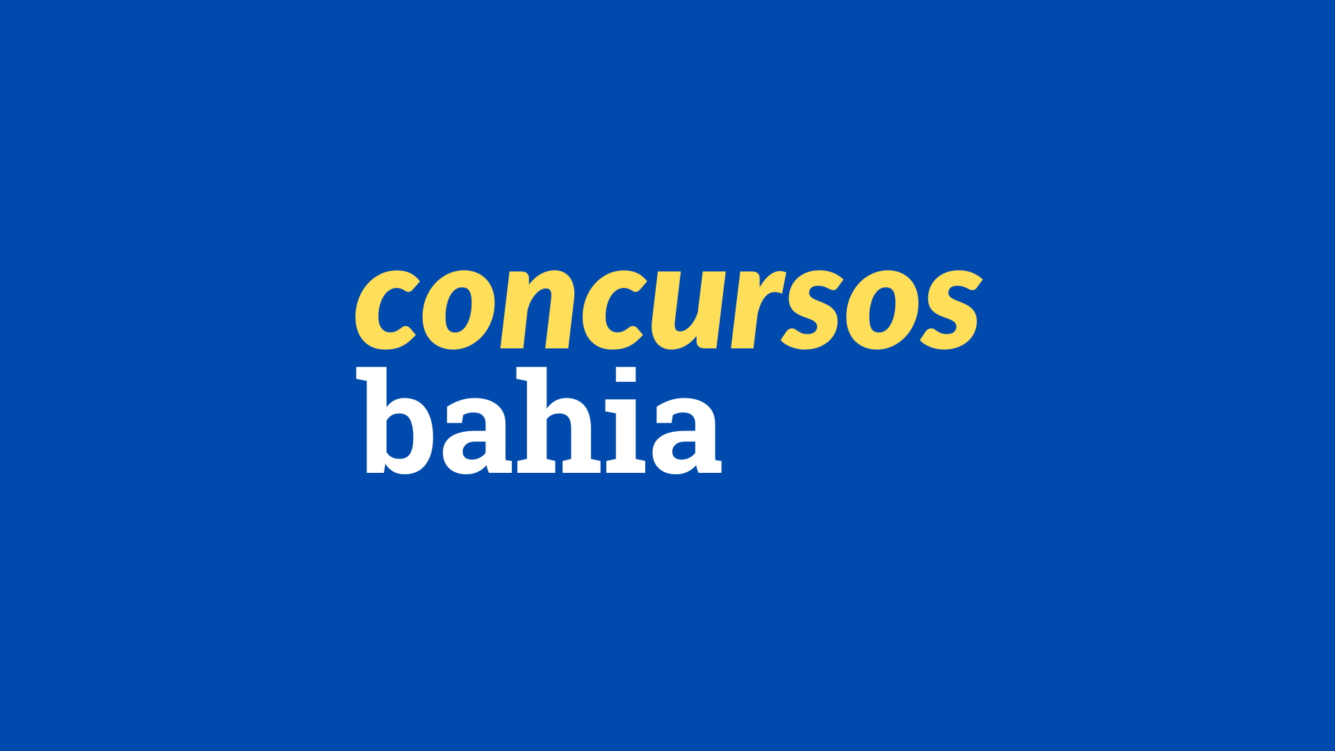 Concursos Ba Concursos Abertos E Previstos Na Bahia