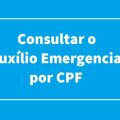 Dataprev: saiba como consultar o auxílio emergencial pelo CPF