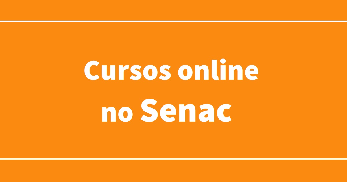 Senac Oferece Cursos Online Gratuitos; Saiba Como Se Inscrever Nas Opções