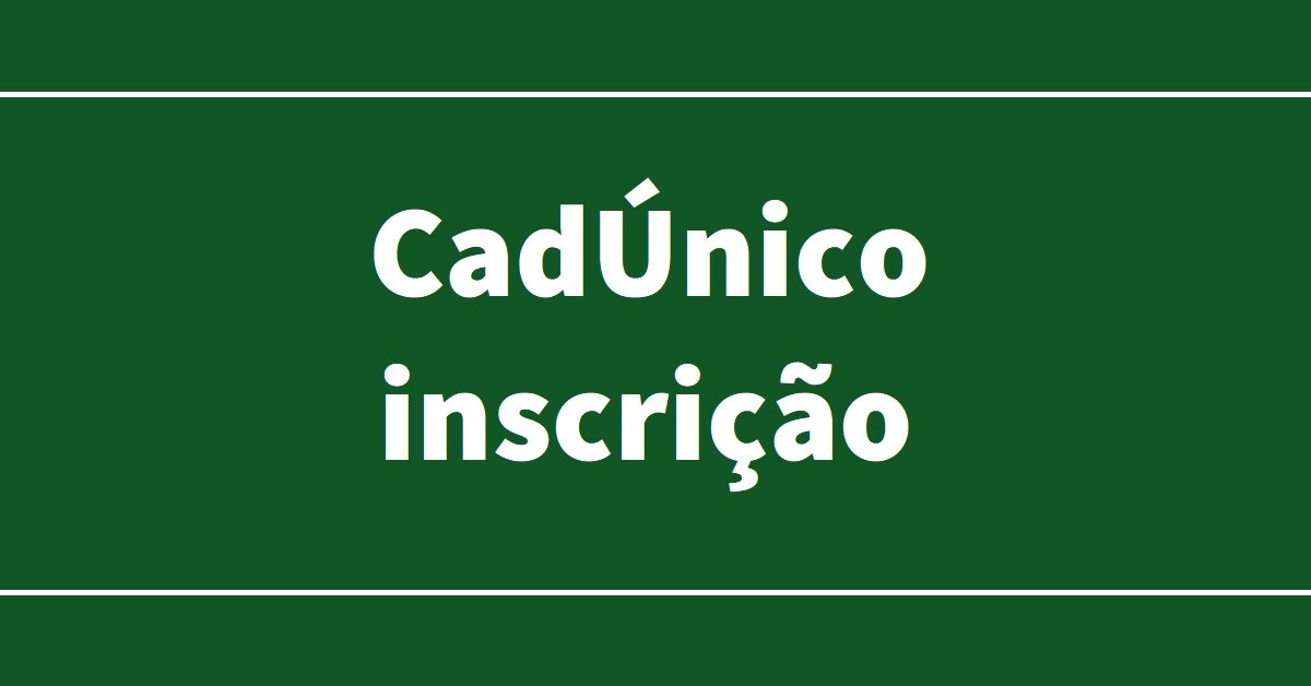 CadÚnico Confira Se Você Já Está Inserido No Cadastro Único 9750