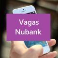 Nubank abre vagas de emprego para diversas áreas de atuação; veja cargos