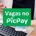 PicPay abre 50 novas vagas de estágio; bolsas de R$ 1,9 mil