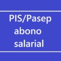 PIS/Pasep: abono salarial poderá ter novo valor em 2022; entenda