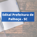 Prefeitura de Palhoça – SC: edital abre vagas para profissionais da saúde