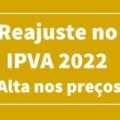 IPVA 2022 deve ficar mais caro devido à alta no valor dos automóveis