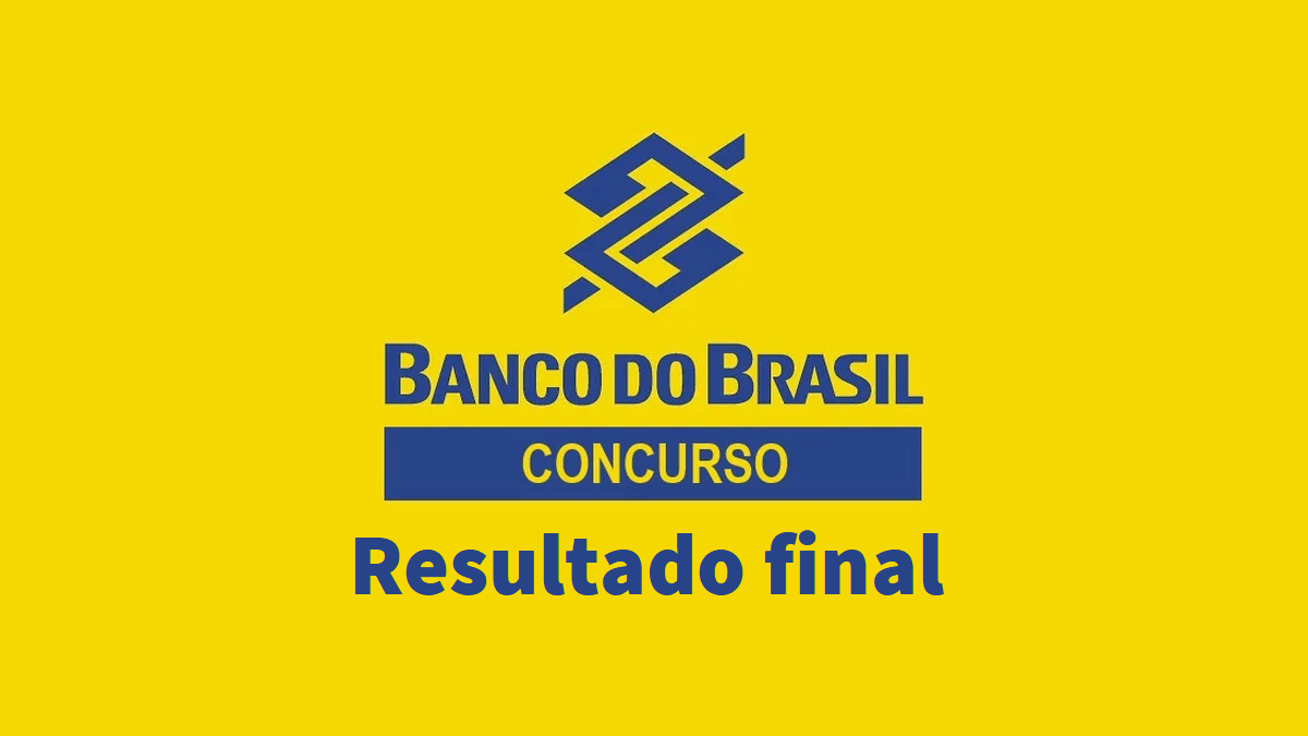 Concurso Banco do Brasil resultado final é liberado; veja como consultar