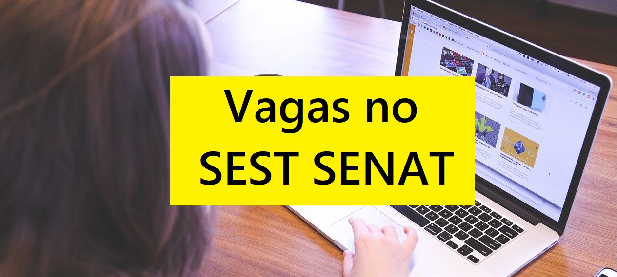 Sest Senat Abre Novas Vagas De Emprego Veja Como Se Inscrever 4997