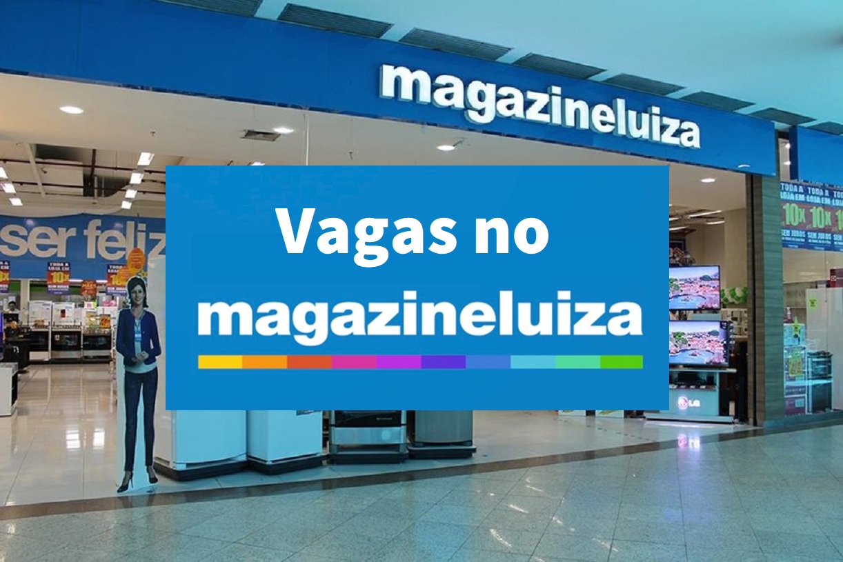 Magazine Luiza abre vagas HOME OFFICE para Agente de