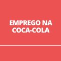 Coca-Cola abre 103 vagas de emprego; saiba como concorrer