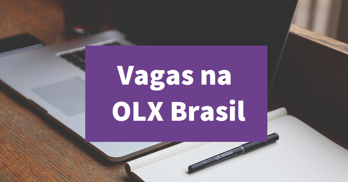 Olx Brasil Abre 180 Vagas De Emprego Em Diversas áreas De Atuação 7726