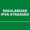 Saiba como regularizar e pagar o seu IPVA atrasado em 2021