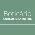Boticário abre 400 vagas em cursos online e gratuitos com emissão de certificado