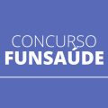 Concurso Funsaúde: banca divulga locais de provas; veja como consultar